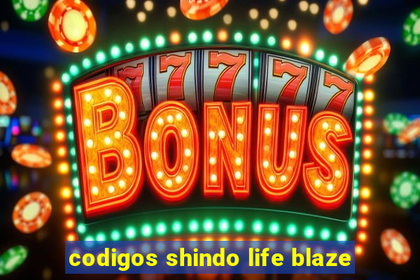 codigos shindo life blaze